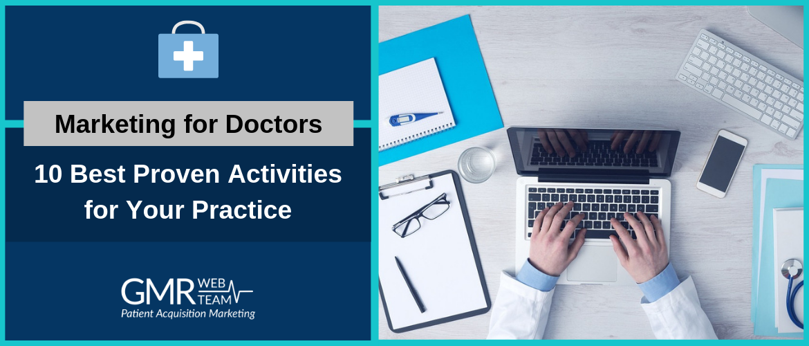 Marketing for Doctors: 10 Best Proven Activities for Your Practice 