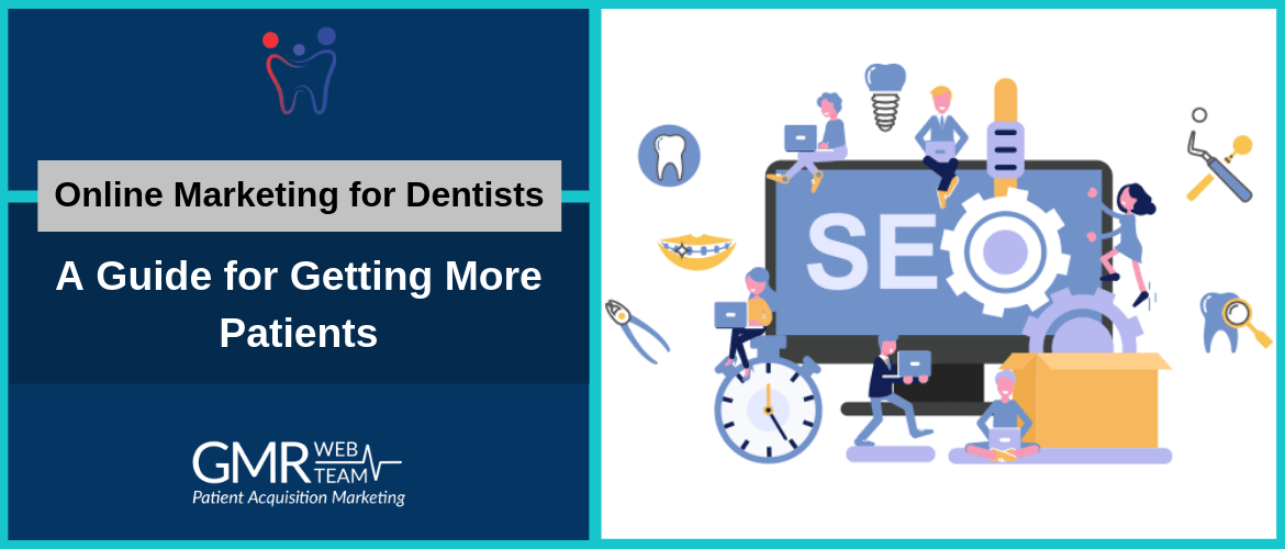 Online Marketing for Dentists: A Guide for Getting More Patients