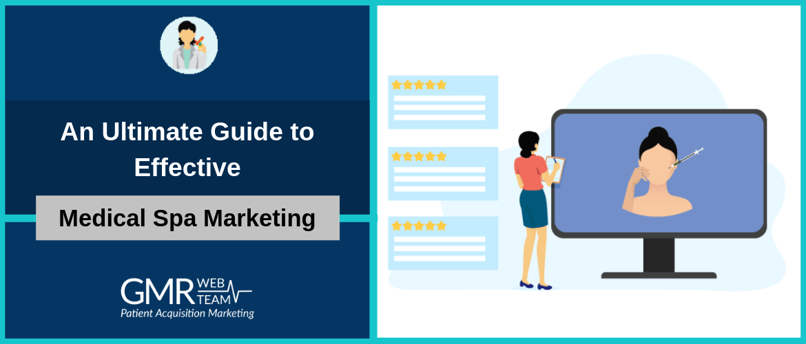 An Ultimate Guide to Effective Medical Spa Marketing