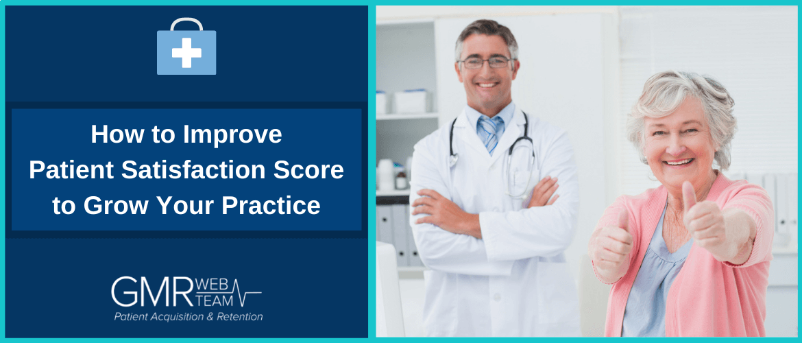 How to Improve Patient Satisfaction Score to Grow Your Practice