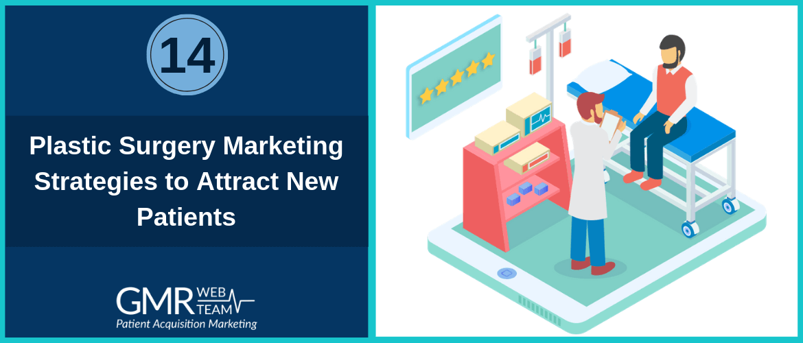 Top 14 Plastic Surgery Marketing Strategies to Attract New Patients