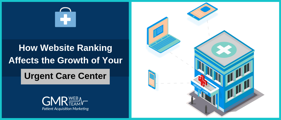 How Website Ranking Affects the Growth of Your Urgent Care Center [Study]