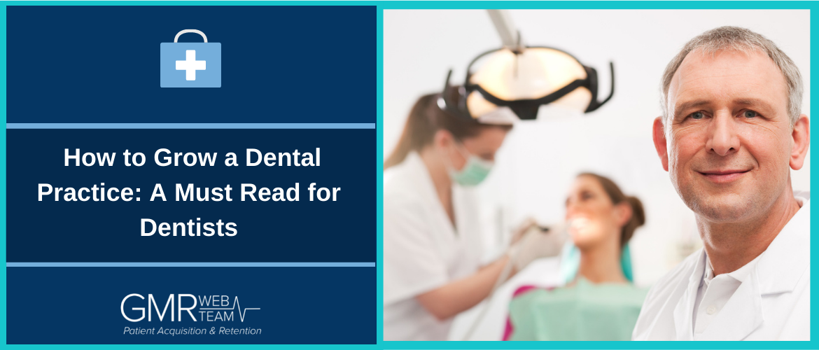How to Grow a Dental Practice: A Must Read for Dentists How to Grow a Dental Practice: A Must Read for Dentists