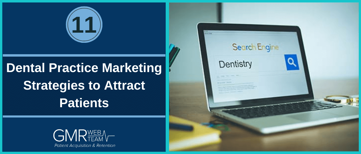 11 Dental Practice Marketing Strategies to Attract Patients
