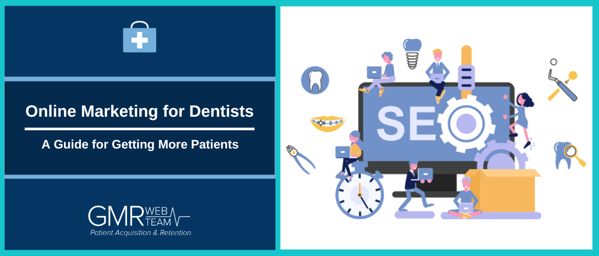 Online Marketing for Dentists: A Guide for Getting More Patients