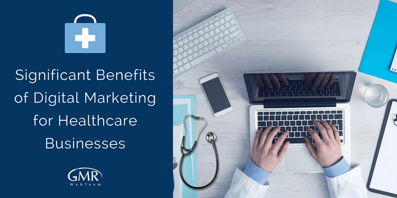 Significant Benefits of Digital Marketing for Healthcare Businesses