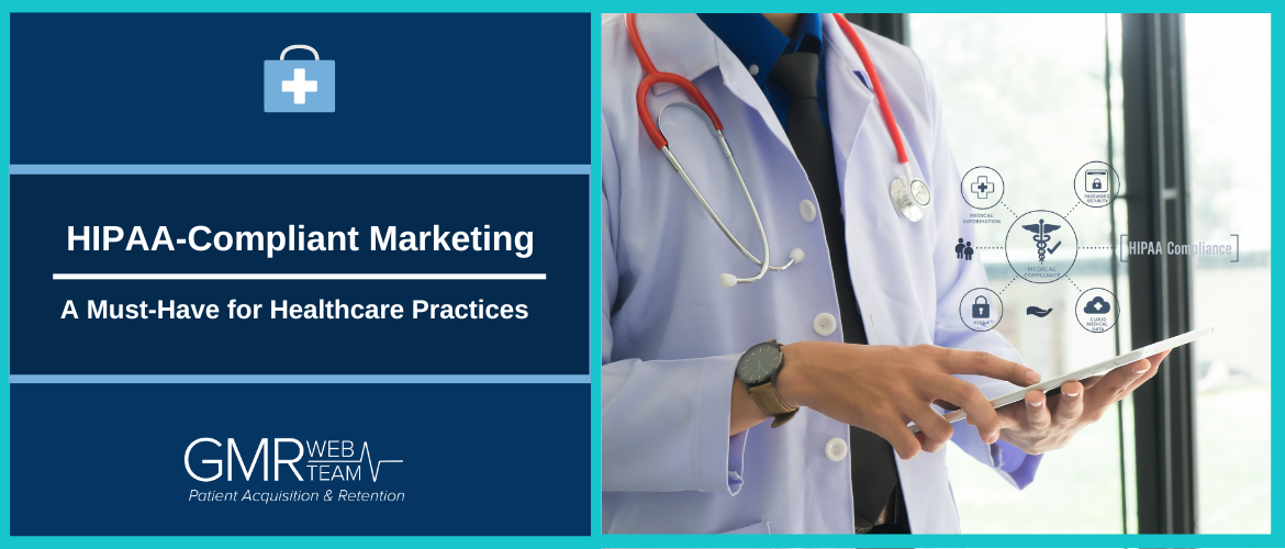 HIPAA-Compliant Marketing: A Must-Have for Healthcare Practices