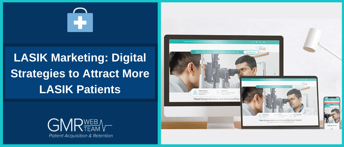 LASIK Marketing: Digital Strategies to Attract More LASIK Patients