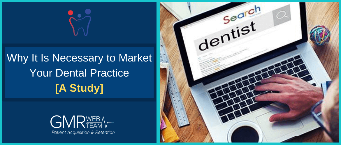 Why It Is Necessary to Market Your Dental Practice - A Study Why It Is Necessary to Market Your Dental Practice - A Study
