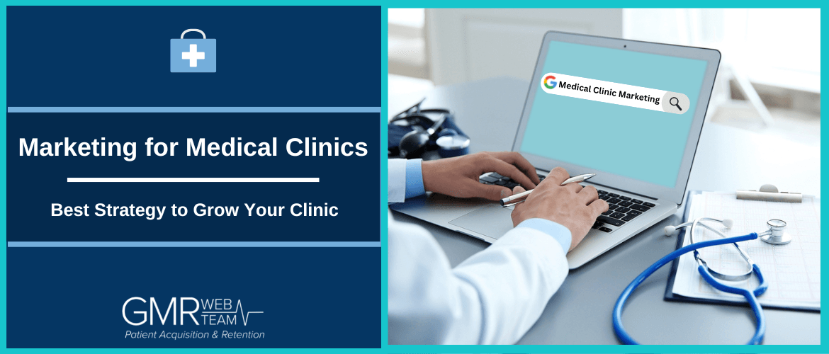 Marketing for Medical Clinics: Best Strategy to Grow Your Clinic 