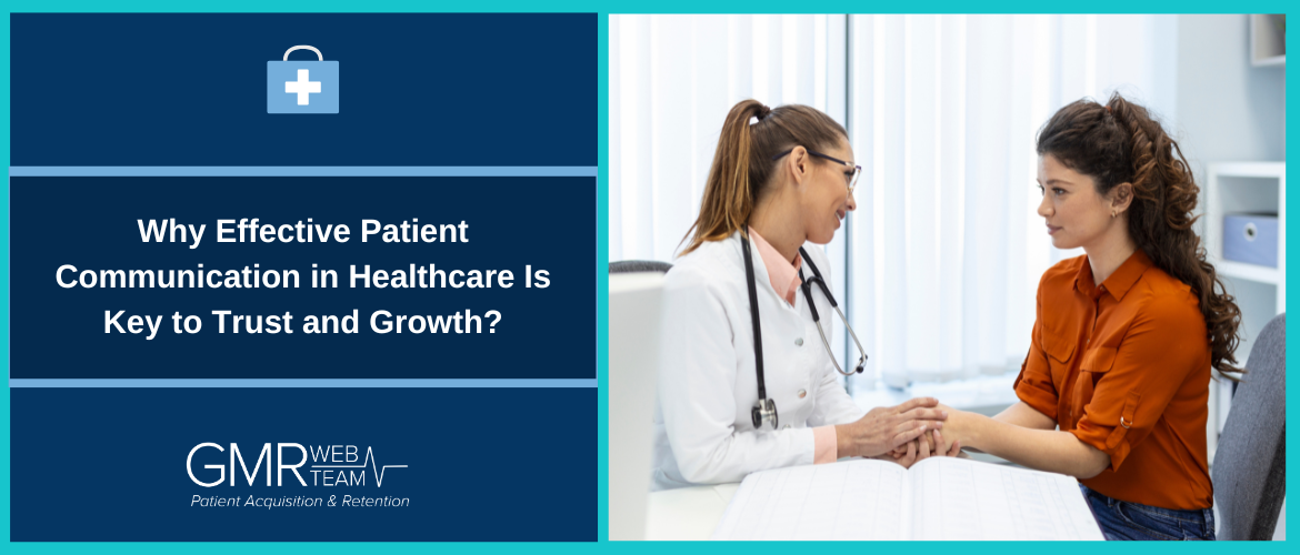 Why Effective Patient Communication in Healthcare Is Key to Trust and Growth?
