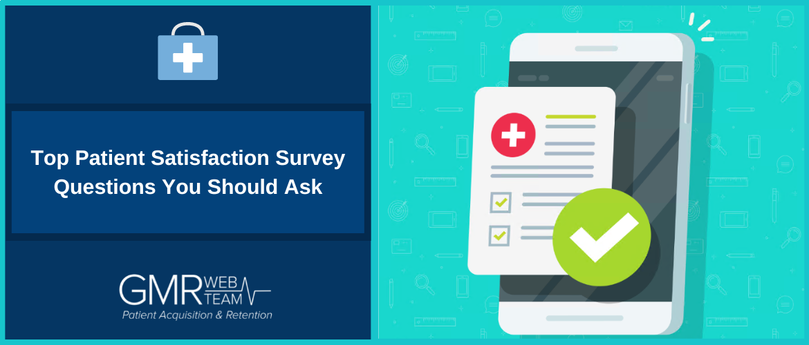 Top Patient Satisfaction Survey Questions You Should Ask Top Patient Satisfaction Survey Questions You Should Ask