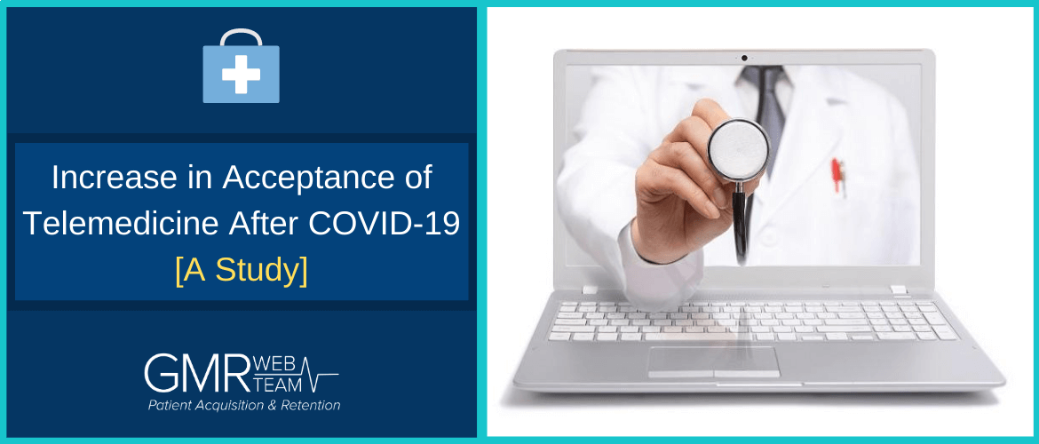Increase in Acceptance of Telemedicine After COVID-19 [A Study]