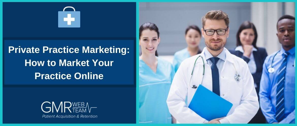 Private Practice Marketing: How to Market Your Practice Online