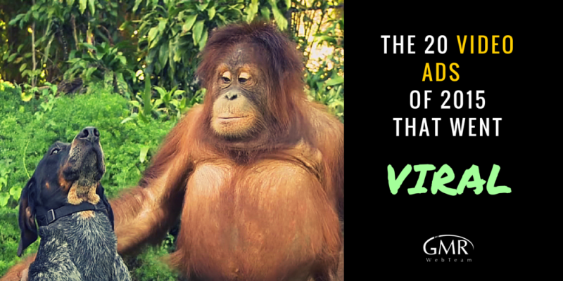 The 20 Video Ads That Went Viral in 2015 Top 20 Viral Video Ads in 2015