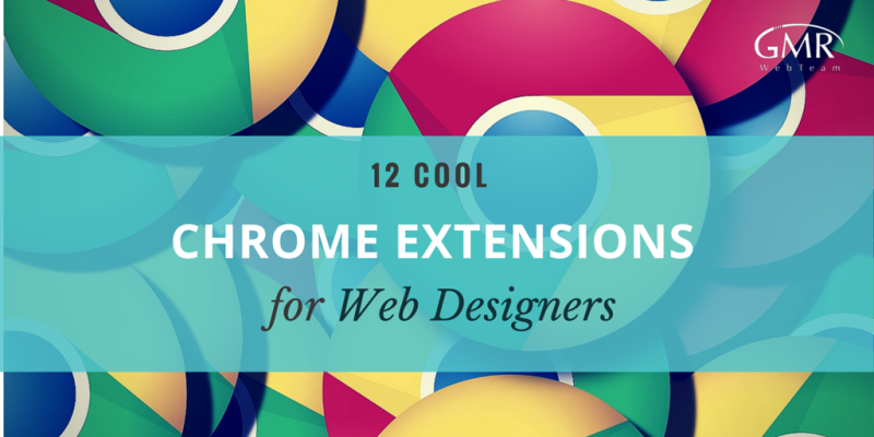 Top 10 Chrome extensions for web designers