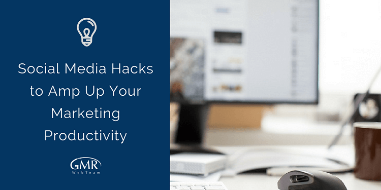Social Media Hacks to Amp Up Your Marketing Productivity Social Media hacks for Marketers