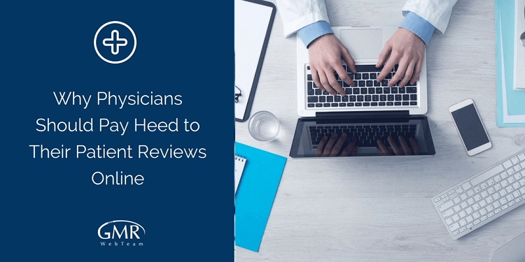 Why Physicians Should Pay Heed to Their Patient Reviews Online