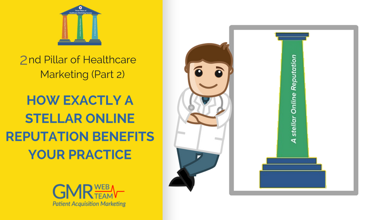 Benefits of Stellar Online Reputation for Healthcare Benefits of Stellar Online Presence for Healthcare Practices