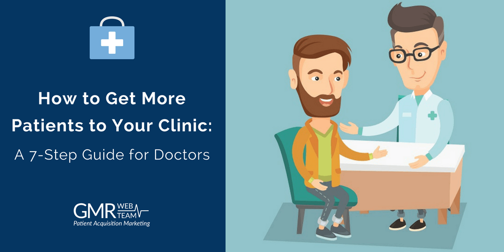 How to Get More Patients Get More Patients