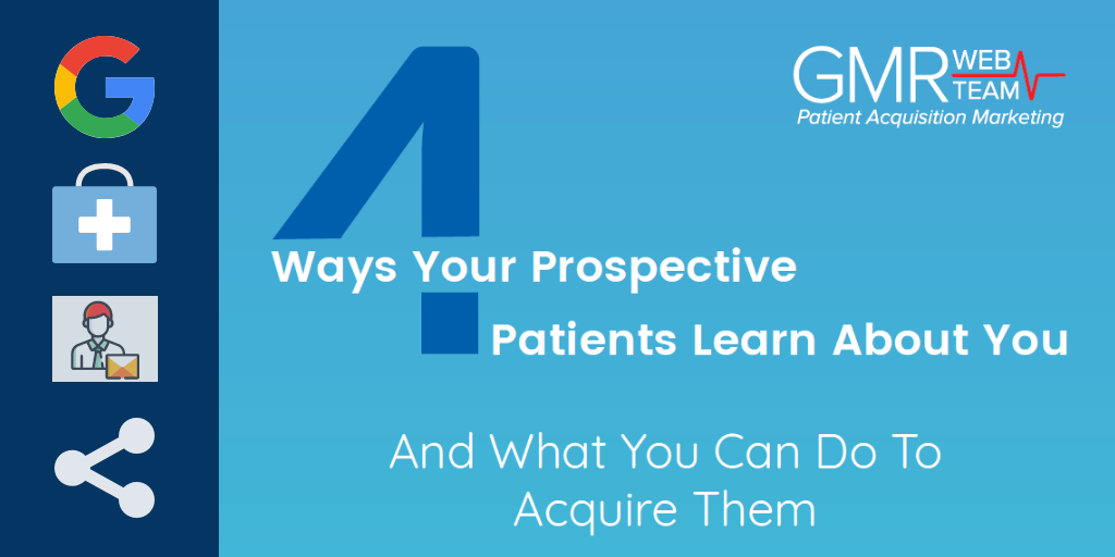 4 Ways Prospective Patients Learn About You